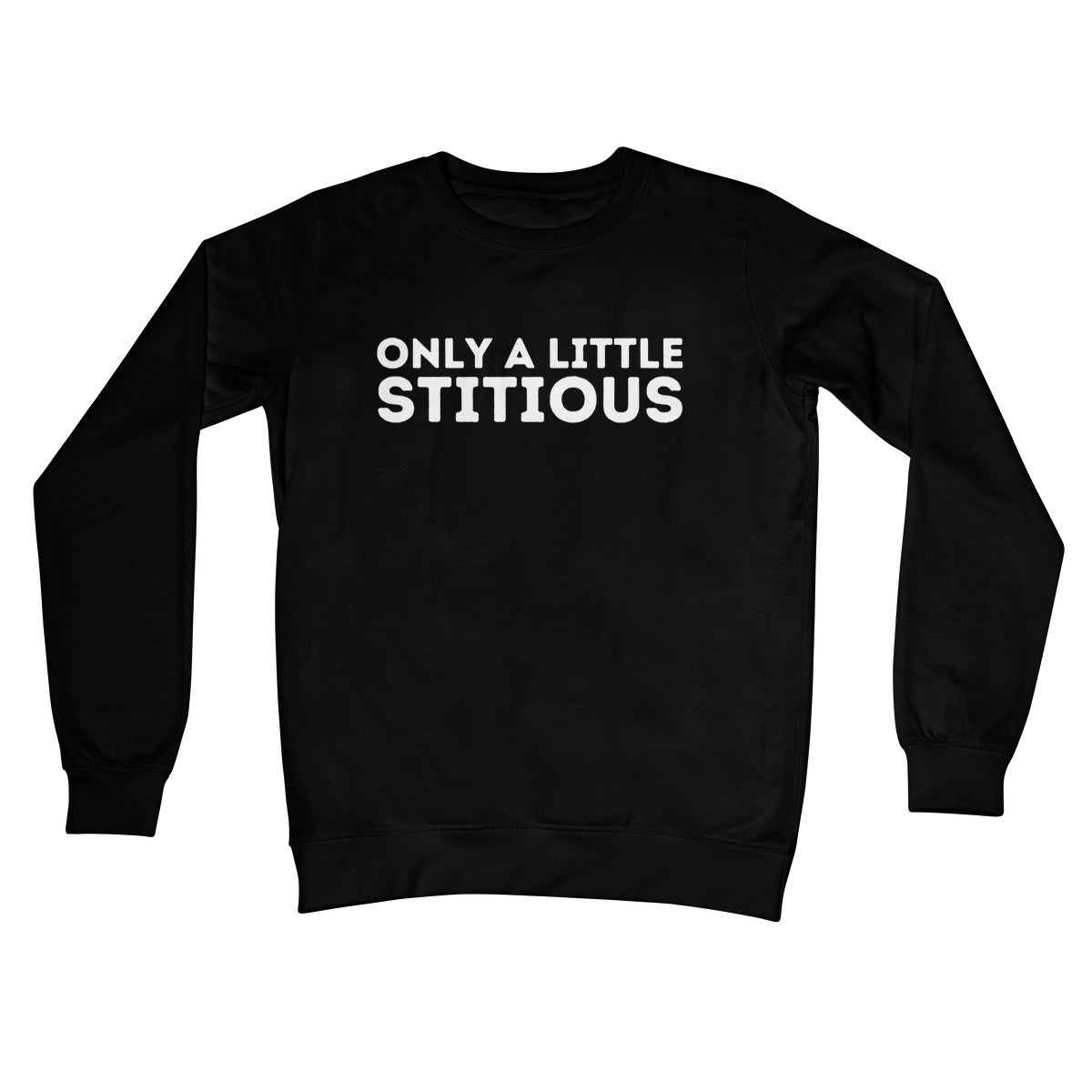 Only A Little Stitious Jumper - Jet Black - Funny Jumper