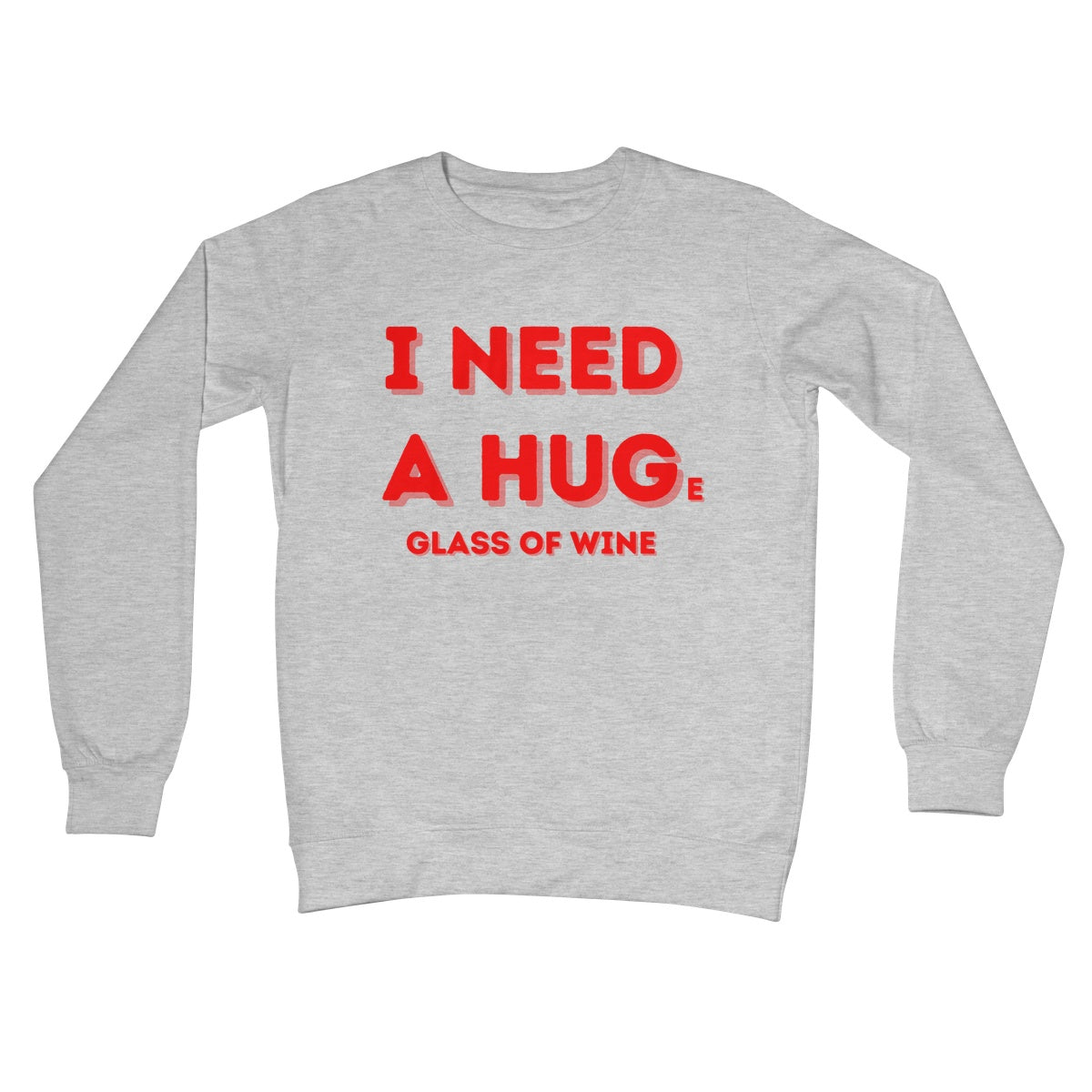 I Need A Hug(e Glass Of Wine) Jumper - Heather Grey - Funny Jumper