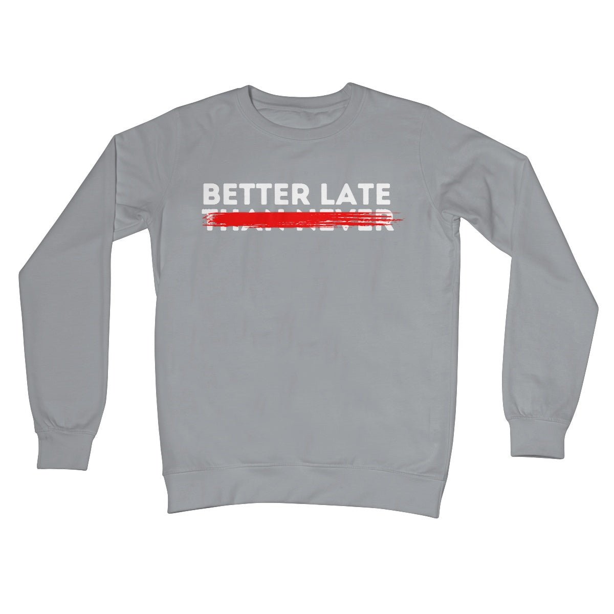 Better Late Jumper - Steel Grey - Funny Jumper