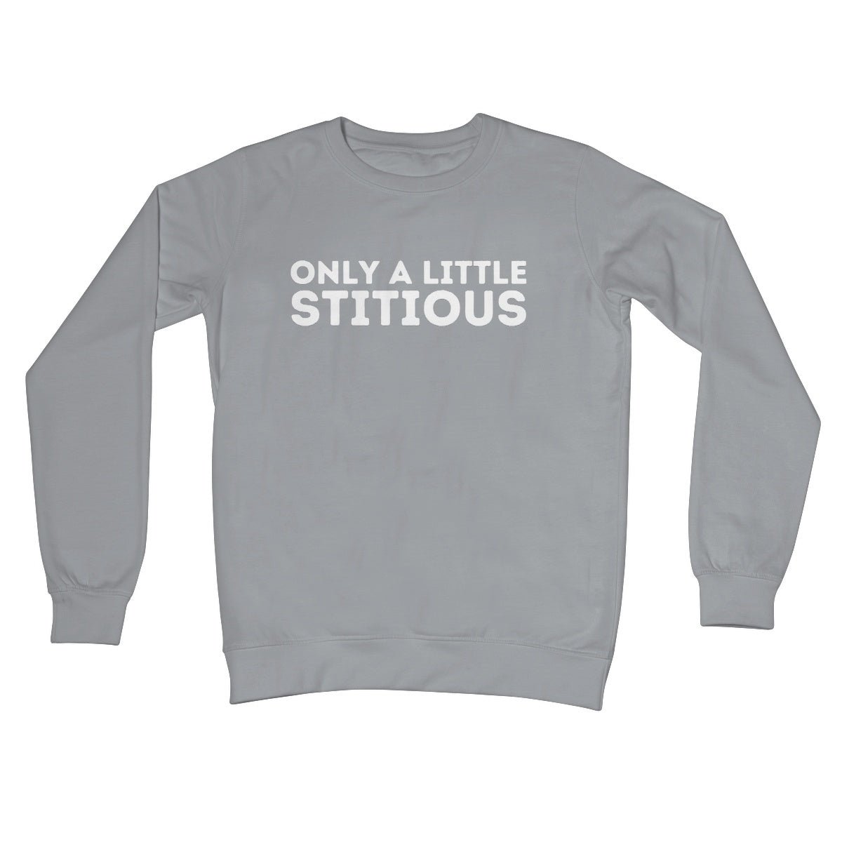 Only A Little Stitious Jumper - Steel Grey - Funny Jumper