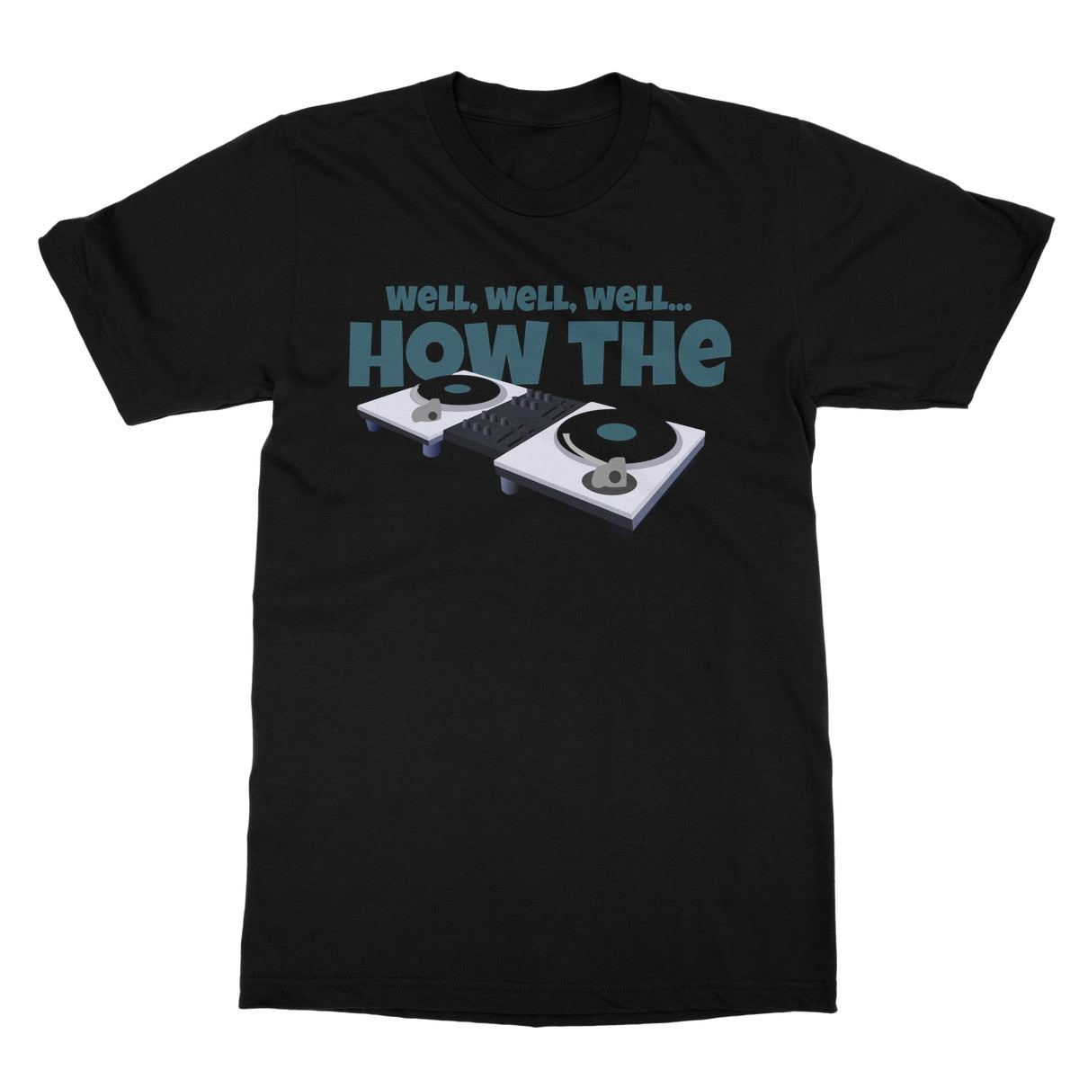 How The Turntables T-Shirt - Black - Funny T-Shirt