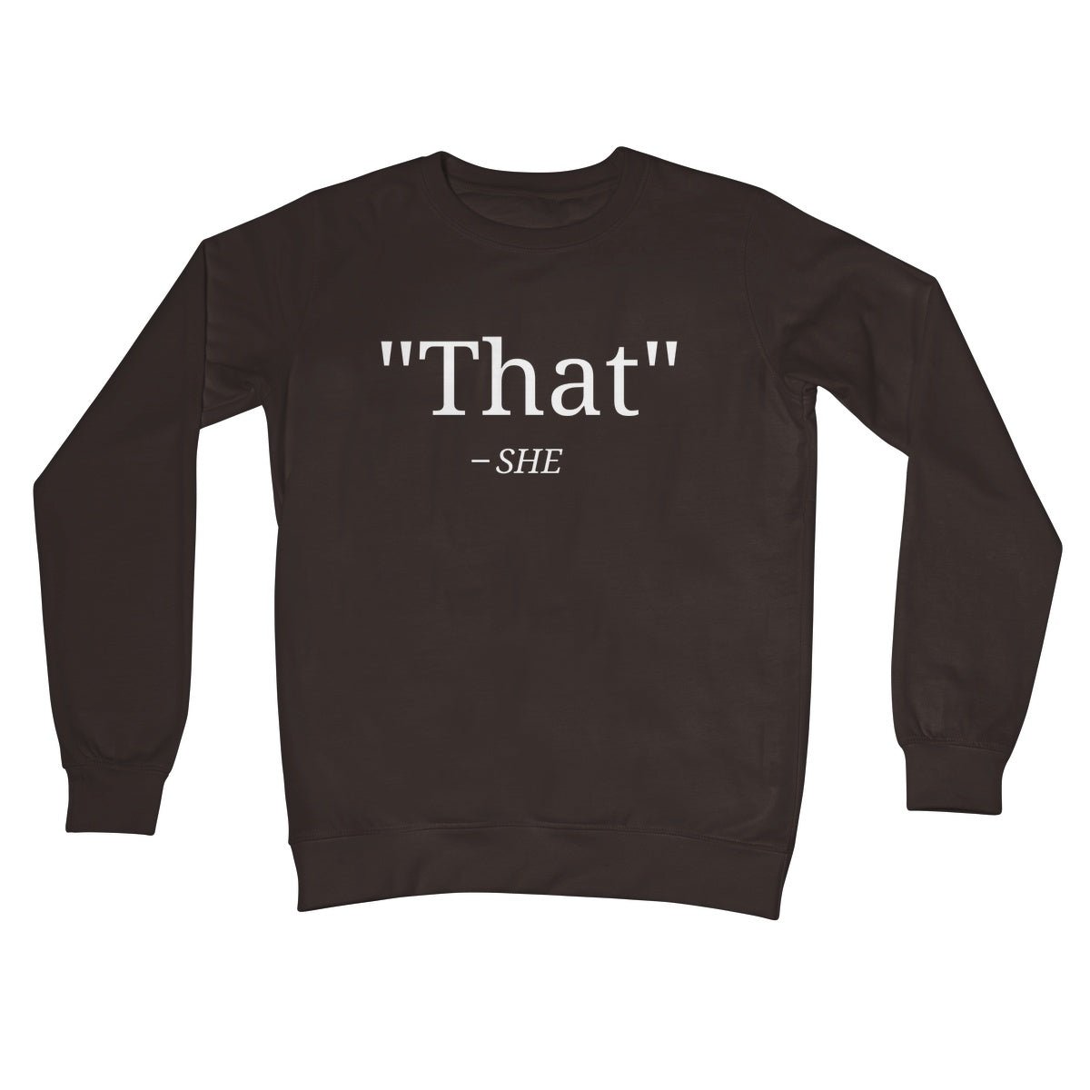 That's What She Said Jumper - Hot Chocolate - Funny Jumper