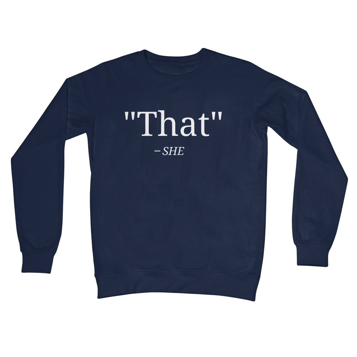 That's What She Said Jumper - Oxford Navy - Funny Jumper
