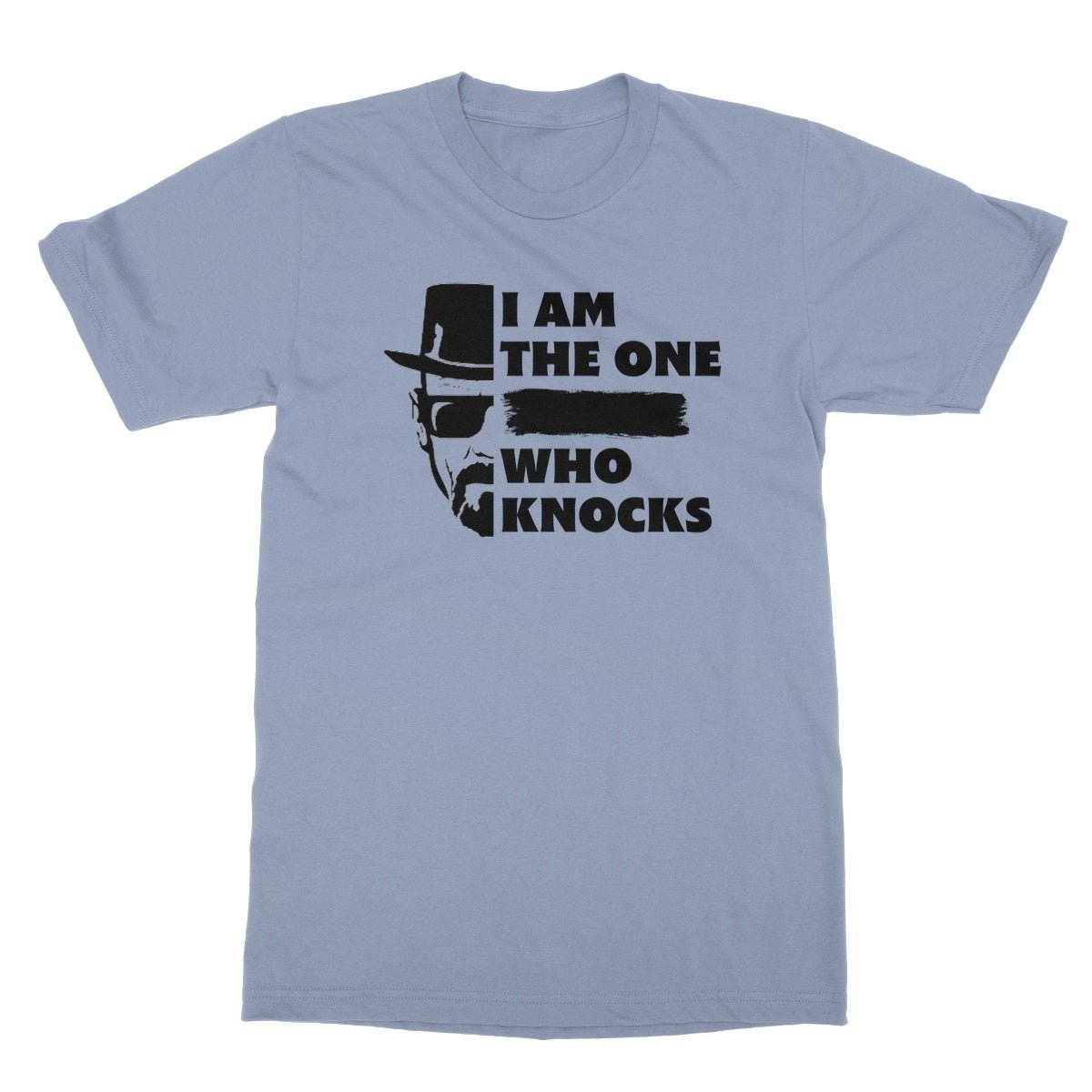 I Am The One Who Knocks T-Shirt - Light Blue - Funny T-Shirt