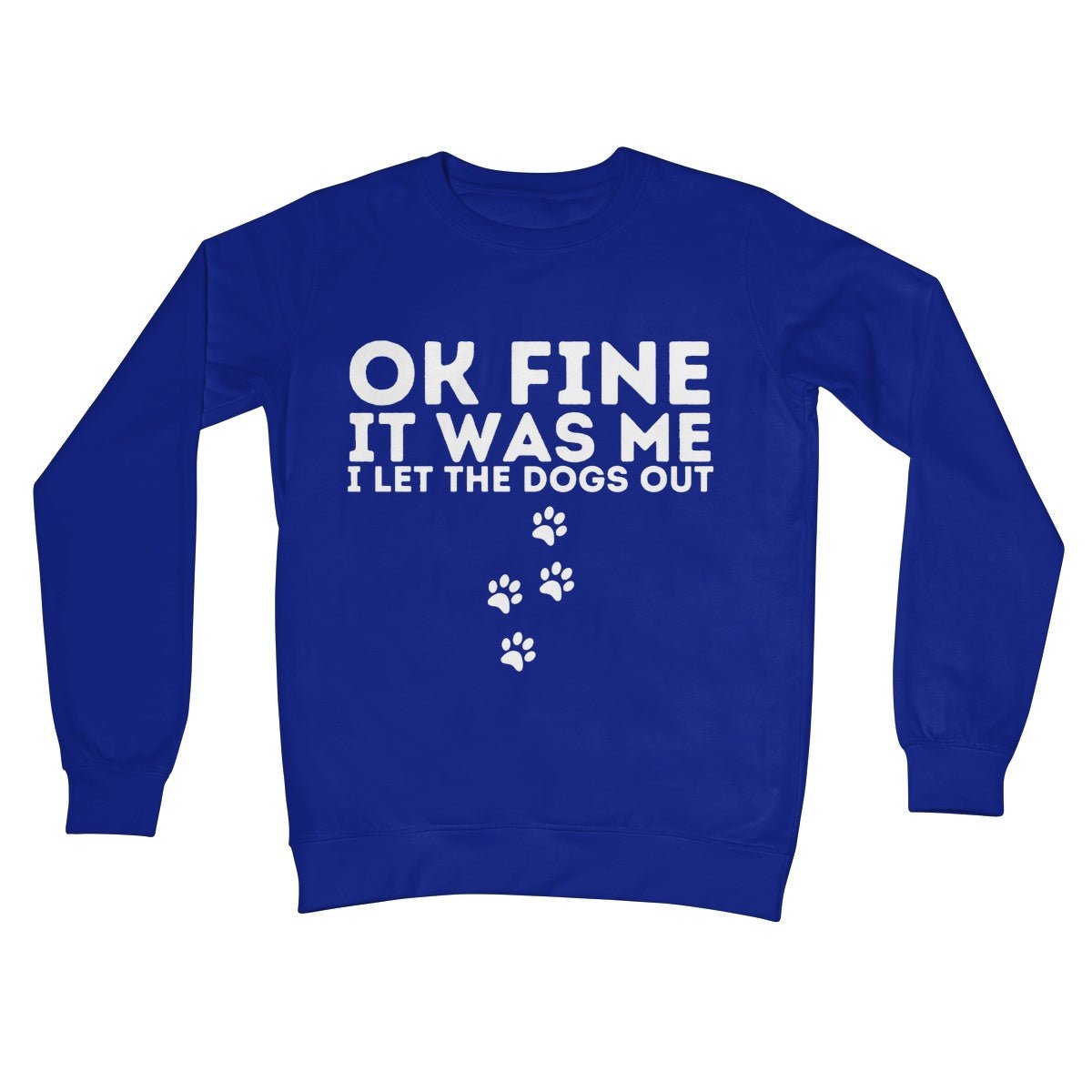 I Confess, I Let The Dogs Out Jumper - Royal - Funny Jumper