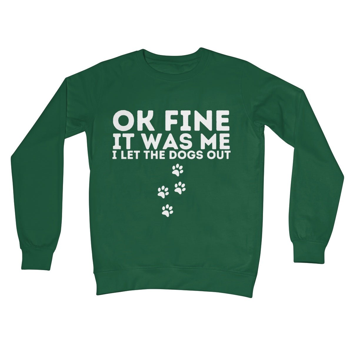 I Confess, I Let The Dogs Out Jumper - Bottle Green - Funny Jumper