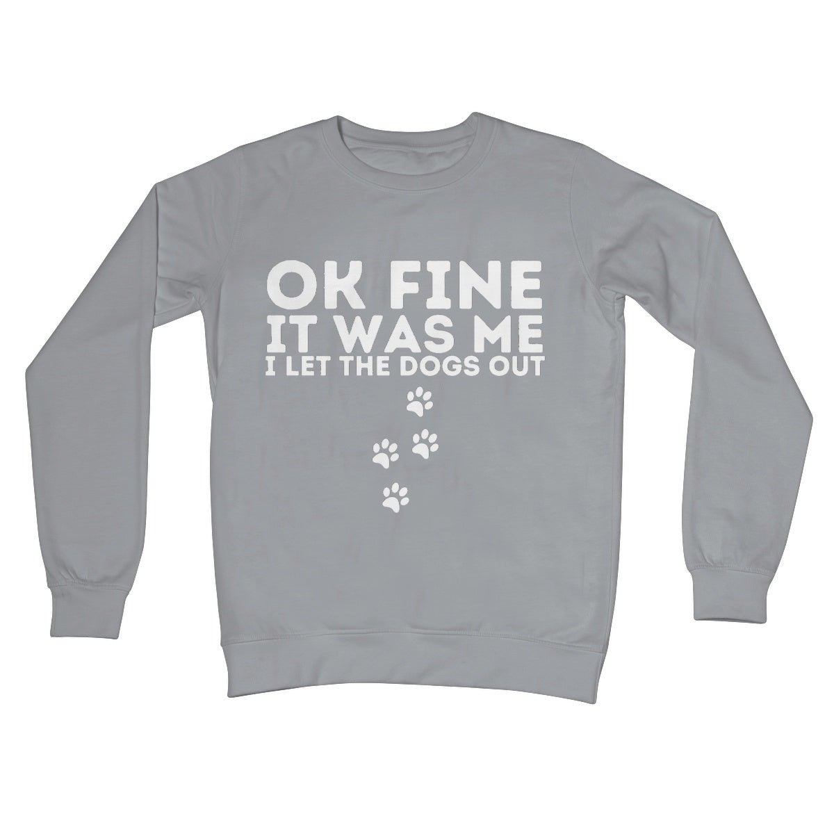 I Confess, I Let The Dogs Out Jumper - Steel Grey - Funny Jumper