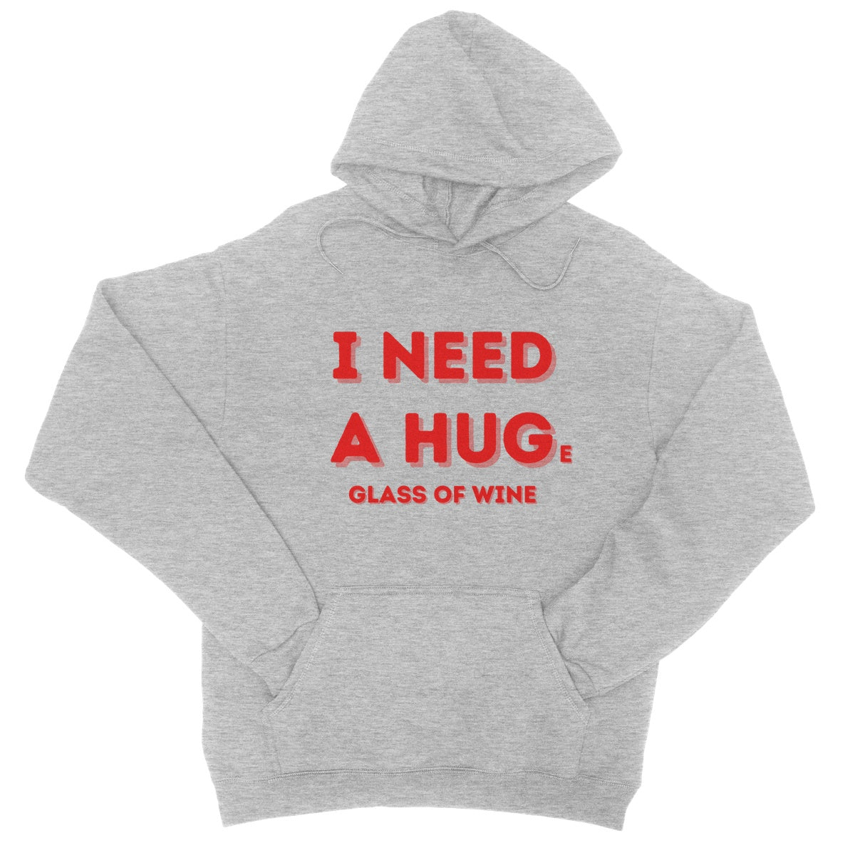 I Need A Hug(e Glass Of Wine) Hoodie - Heather Grey - Funny Hoodie