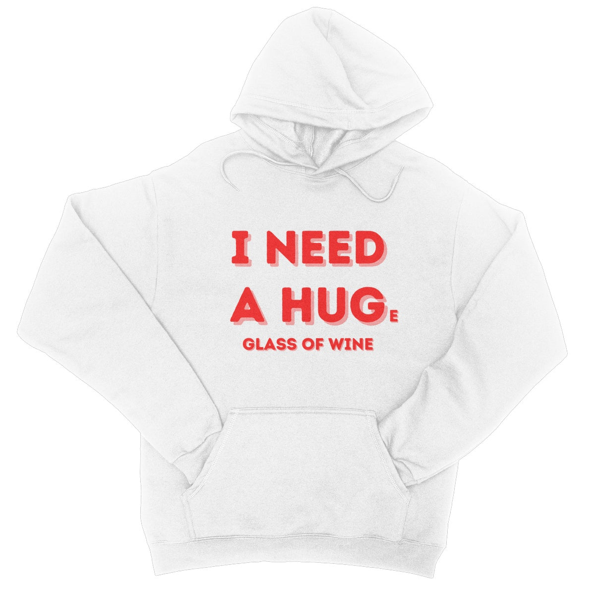 I Need A Hug(e Glass Of Wine) Hoodie - Arctic White - Funny Hoodie