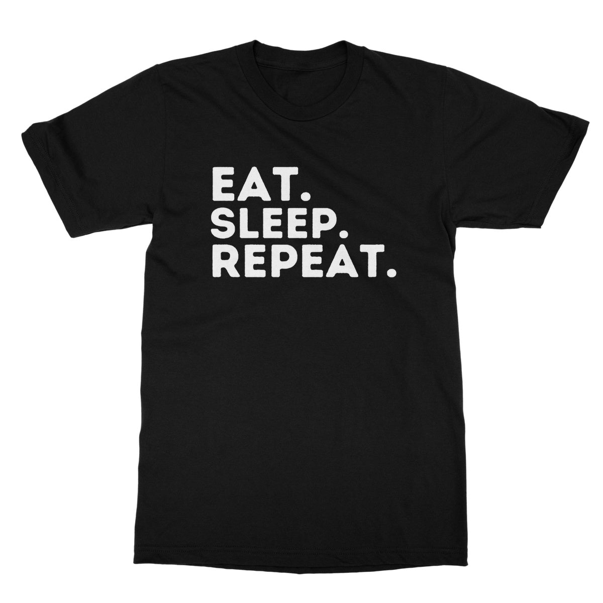 Eat Sleep Repeat T-Shirt - Black - Funny T-Shirt