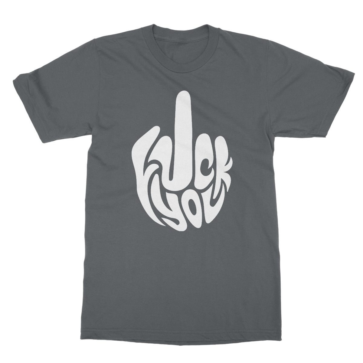 Fuck You T-Shirt - Charcoal - Funny T-Shirt