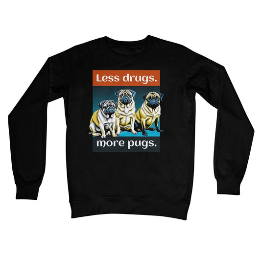 Less Drugs More Pugs Jumper - Jet Black - Funny Jumper