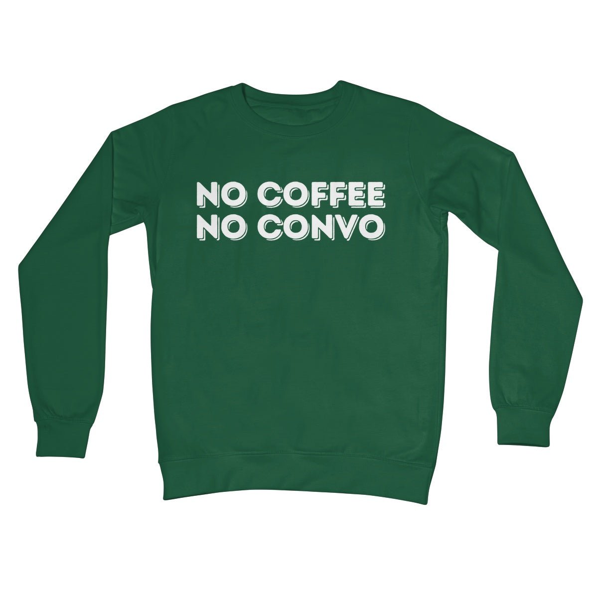 No Coffee No Convo Jumper - Bottle Green - Funny Jumper