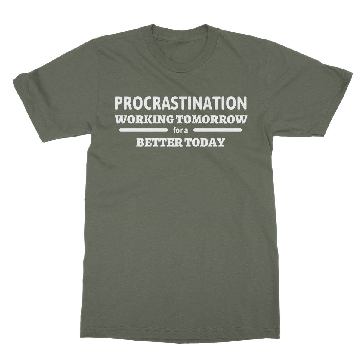 Procrastination T-Shirt - Military Green - Funny T-Shirt