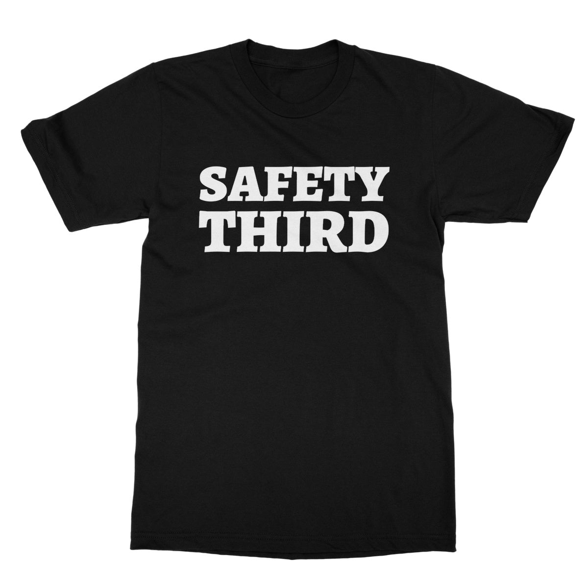 Safety Third T-Shirt - Black - Funny T-Shirt