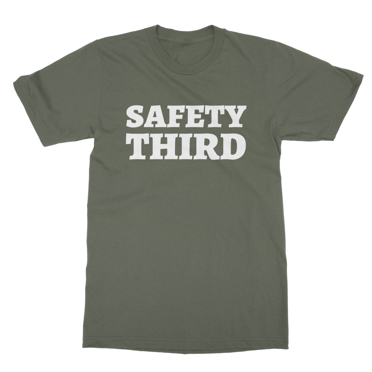 Safety Third T-Shirt - Military Green - Funny T-Shirt