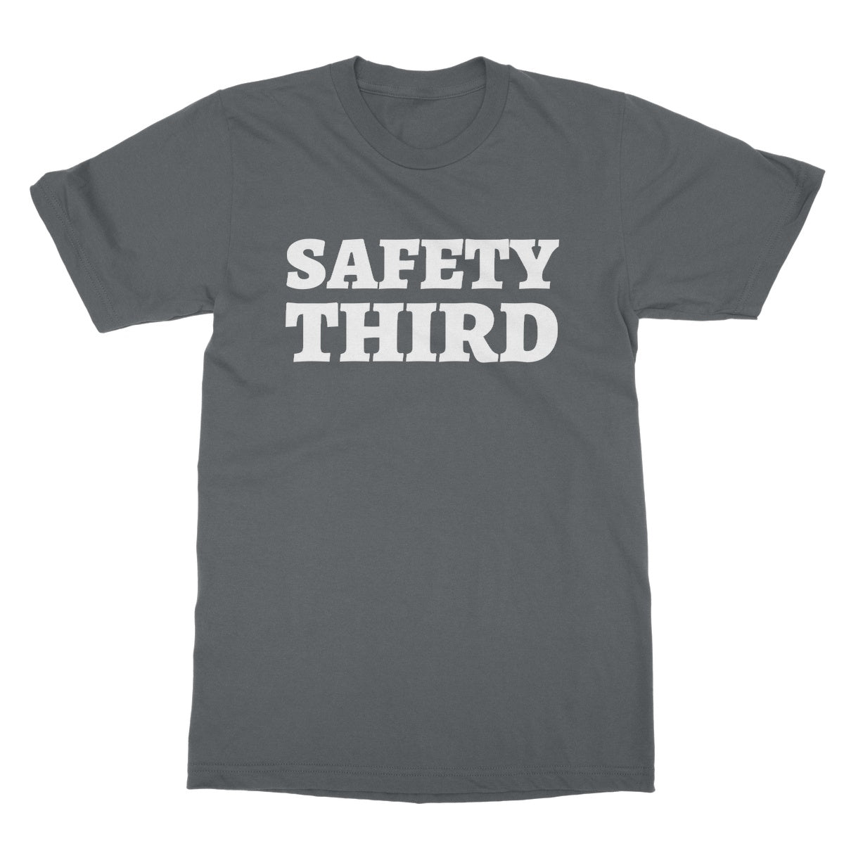 Safety Third T-Shirt - Charcoal - Funny T-Shirt