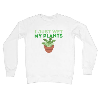I Just Wet My Plants Jumper - Arctic White - Funny Jumper