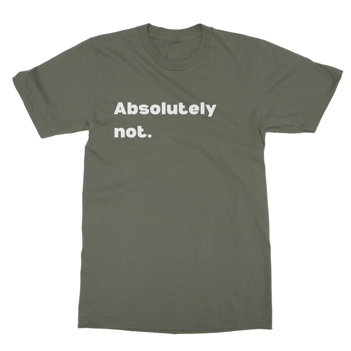 absolutely not t shirt green