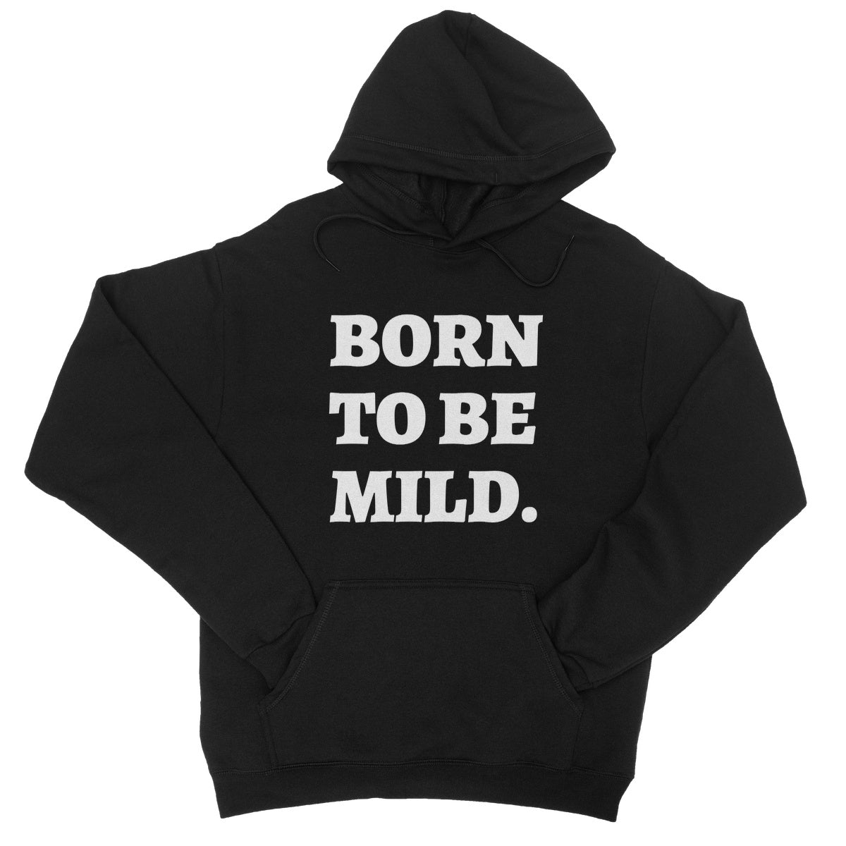 Born To Be Mild Hoodie - Jet Black - Funny Hoodie