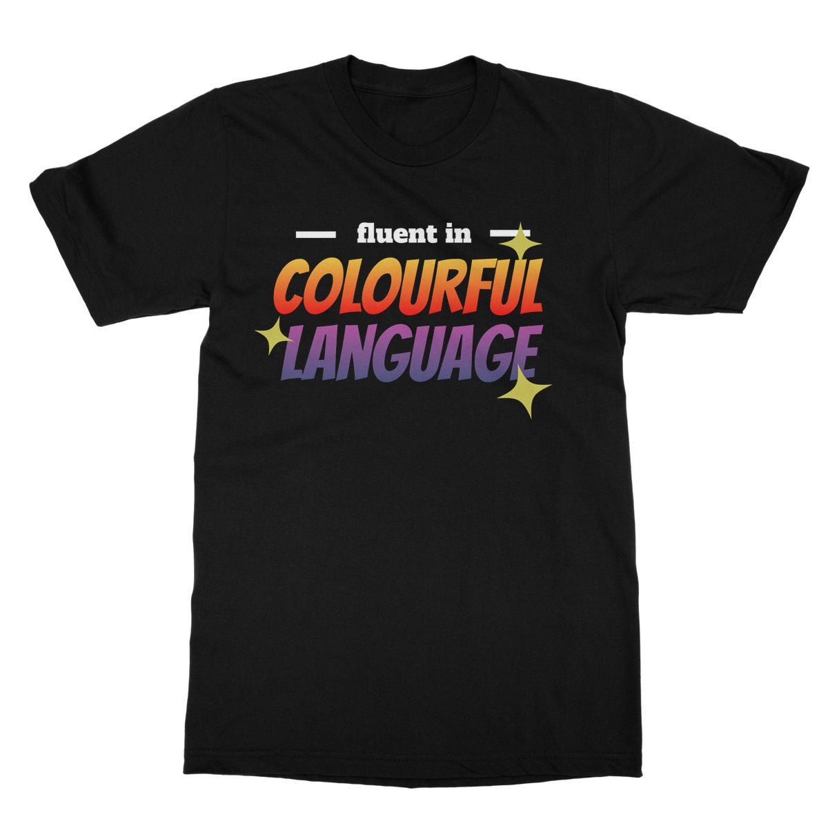 Fluent In Colourful Language T-Shirt - Black - Funny T-Shirt