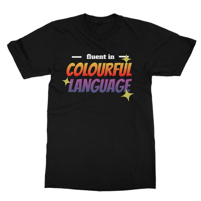 Fluent In Colourful Language T-Shirt - Black - Funny T-Shirt