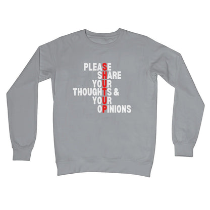 Please Share Your Thoughts & Your Opinions Jumper - Steel Grey - Funny Jumper