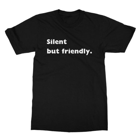 silent but friendly t shirt black