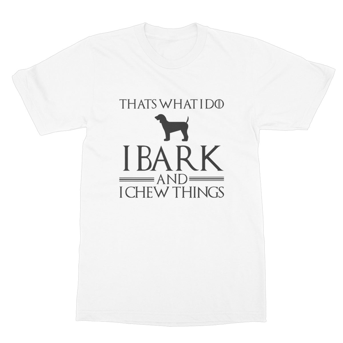I bark and I chew thing t shirt white