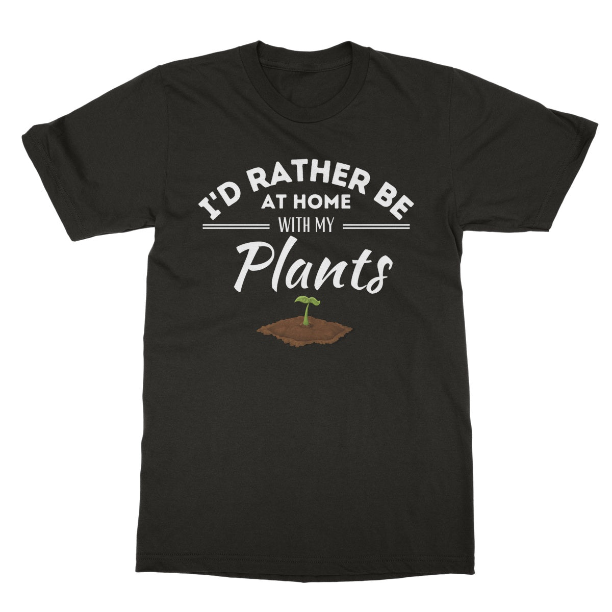 I'd Rather Be At Home With My Plants T-Shirt - Dark Chocolate - Funny T-Shirt