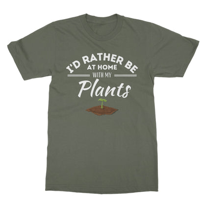 I'd Rather Be At Home With My Plants T-Shirt - Military Green - Funny T-Shirt