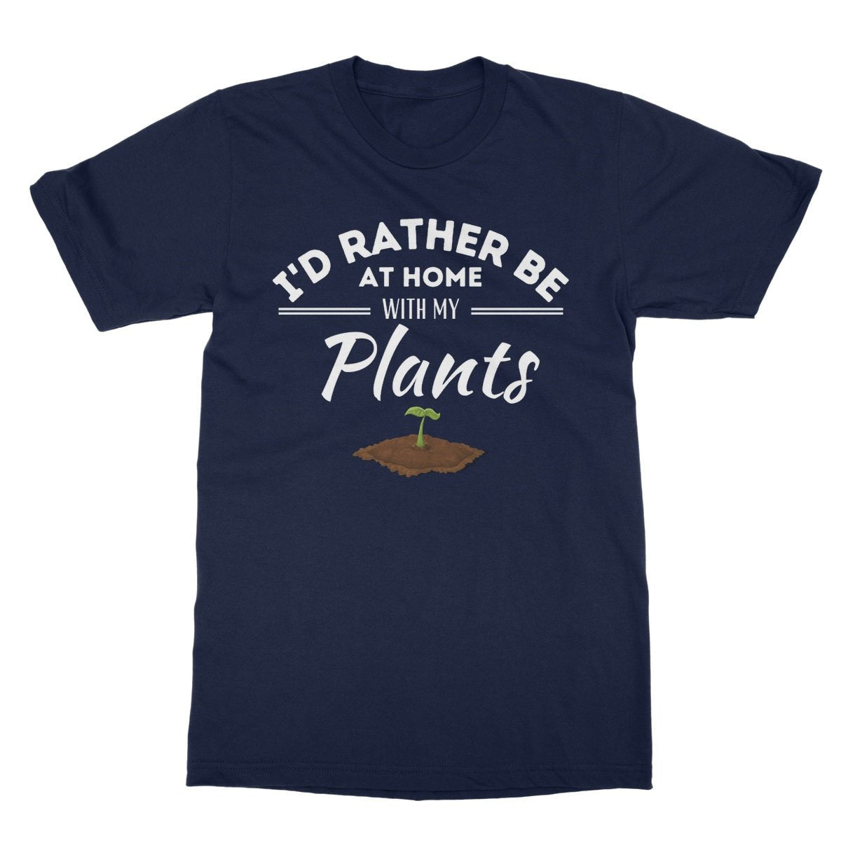 I'd Rather Be At Home With My Plants T-Shirt - Navy - Funny T-Shirt