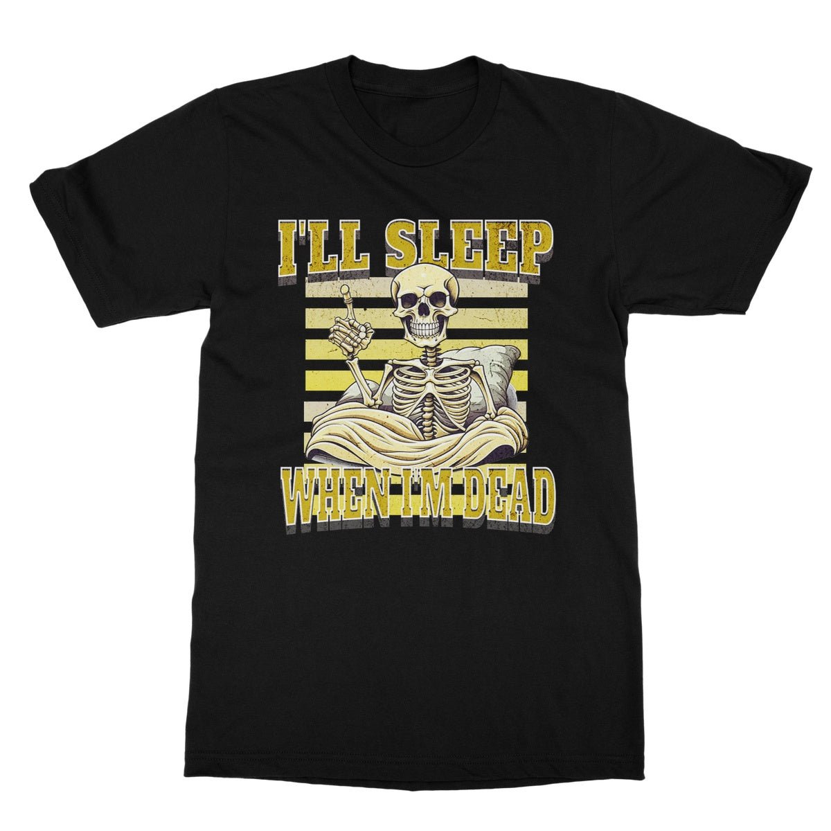 Sleep when Im dead t shirt black