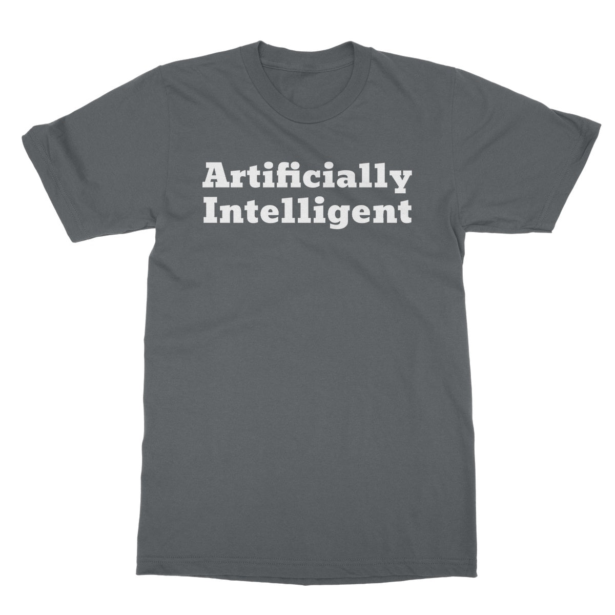 Artificially Intelligent T-Shirt - Charcoal - Funny T-Shirt