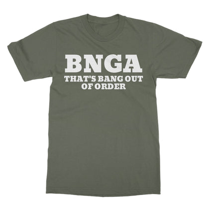 That's Bang Out Of Order T-Shirt - Military Green - Funny T-Shirt