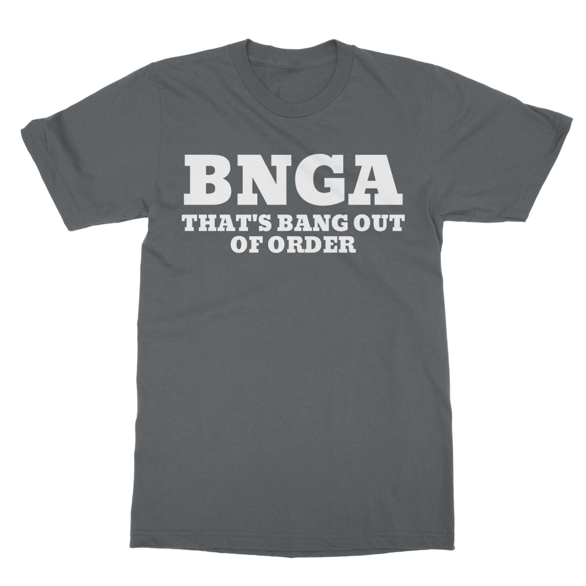 That's Bang Out Of Order T-Shirt - Charcoal - Funny T-Shirt