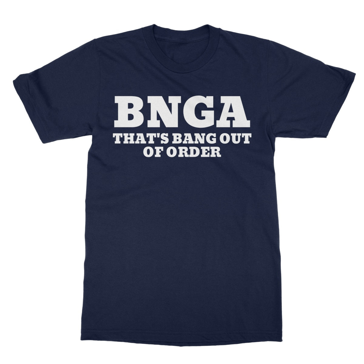 That's Bang Out Of Order T-Shirt - Navy - Funny T-Shirt