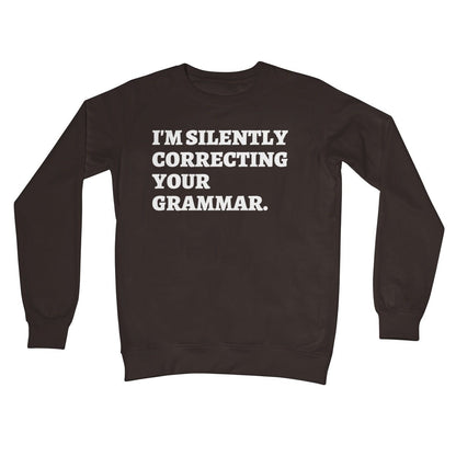 I'm Silently Correcting Your Grammar Jumper - Hot Chocolate - Funny Jumper