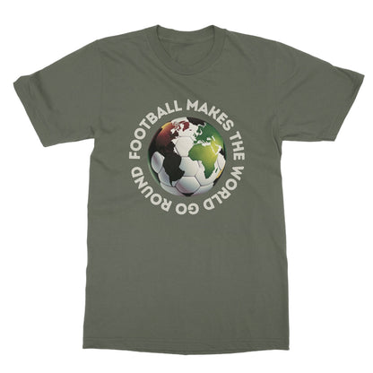 football makes the world go round t shirt green