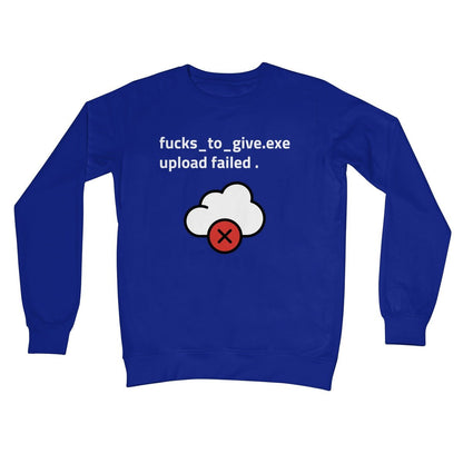 F*cks To Give Upload Failed Jumper - Royal - Funny Jumper