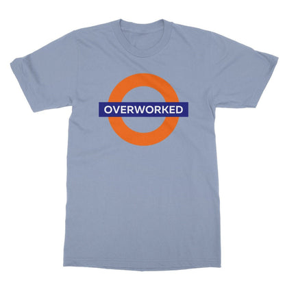 Overworked T-Shirt - Light Blue - Funny T-Shirt