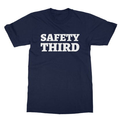 Safety Third T-Shirt - Navy - Funny T-Shirt