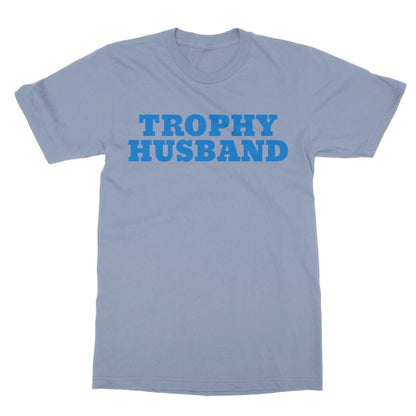 Trophy Husband T-Shirt - Light Blue - Funny T-Shirt
