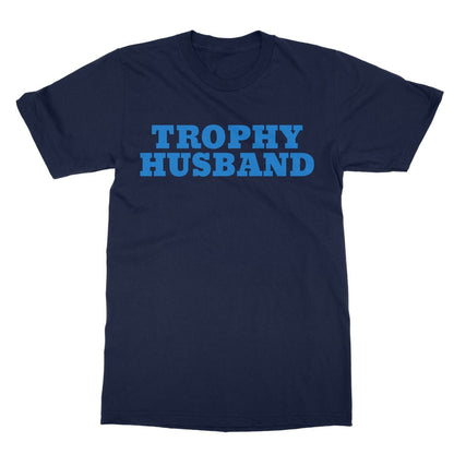 Trophy Husband T-Shirt - Navy - Funny T-Shirt
