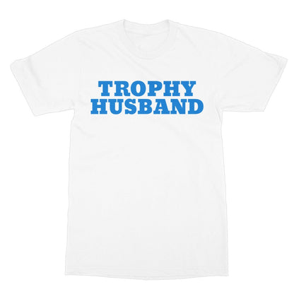 Trophy Husband T-Shirt - White - Funny T-Shirt