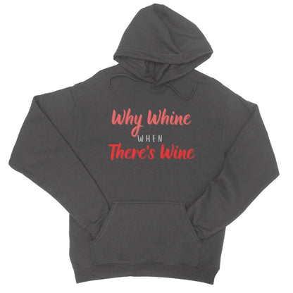 Why Whine When There's Wine Hoodie - Charcoal - Funny Hoodie