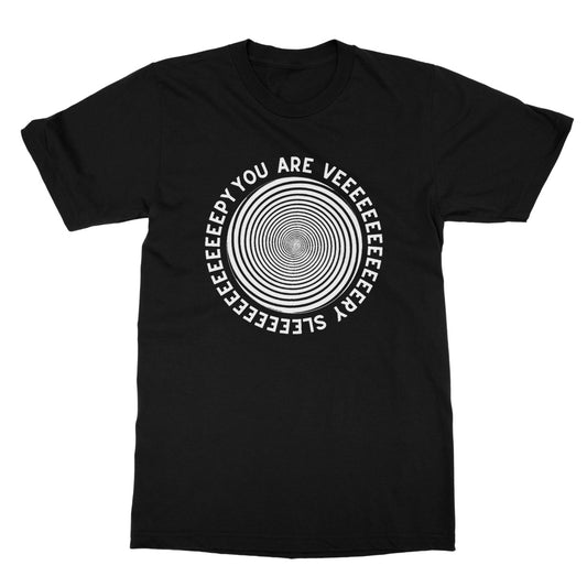 You Are Very Sleepy T-Shirt - Black - Funny T-Shirt